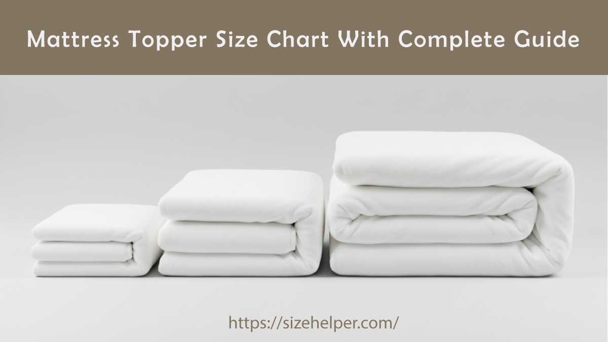 Mattress Topper Size Chart